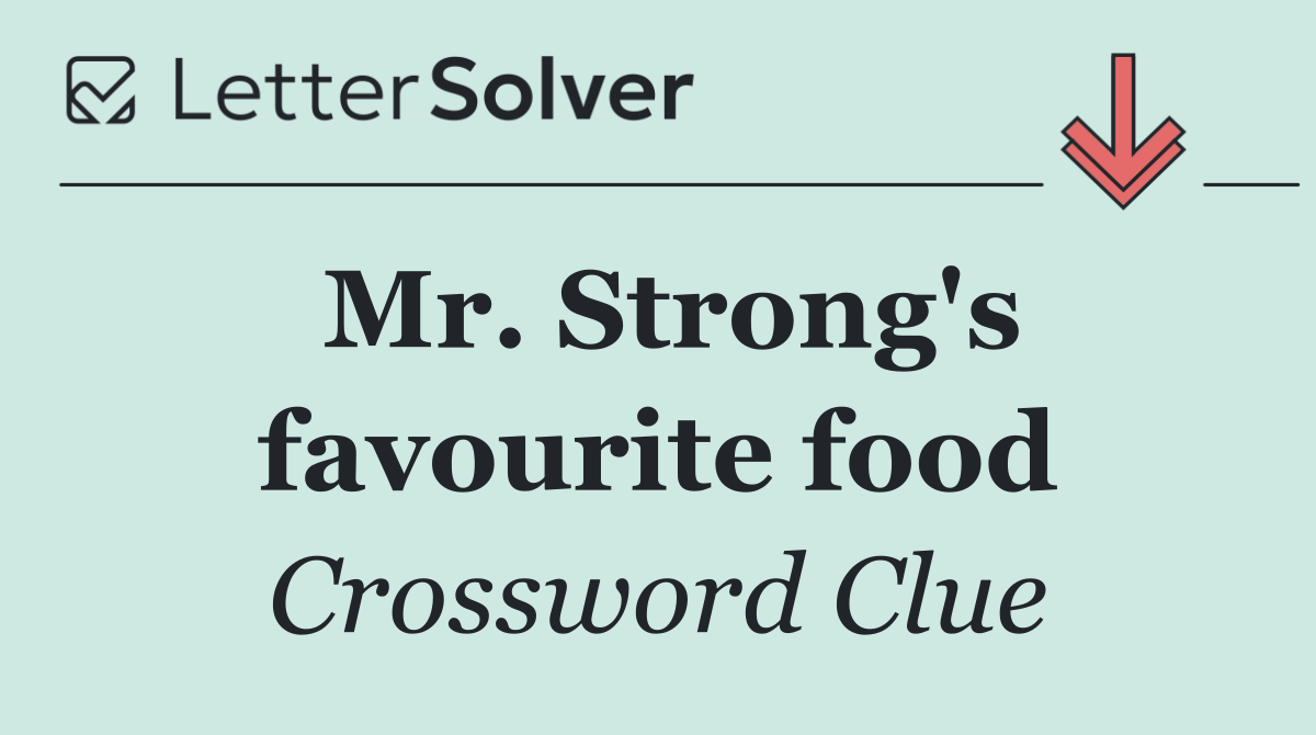 Mr. Strong's favourite food