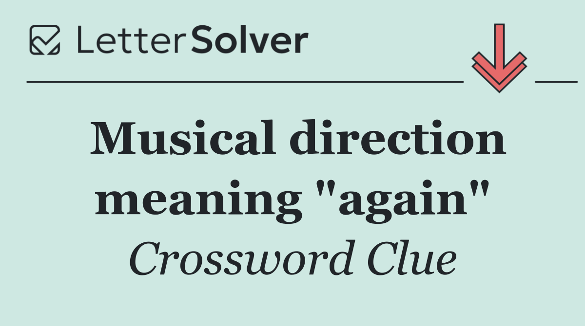 Musical direction meaning "again"