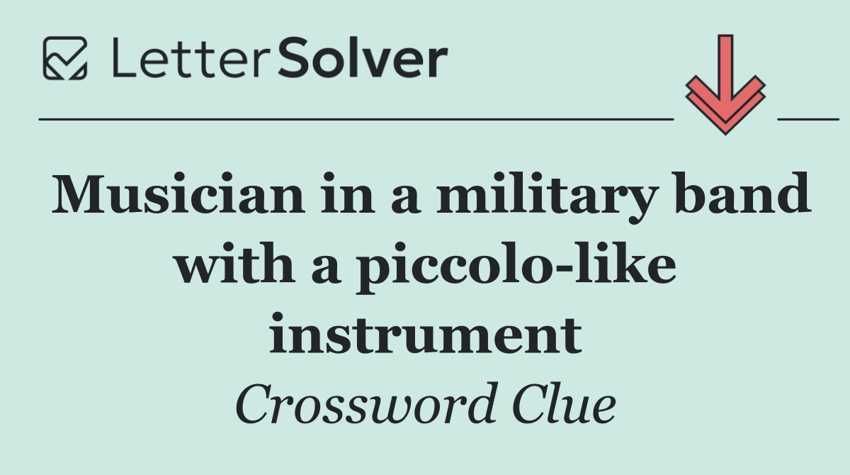 Musician in a military band with a piccolo like instrument