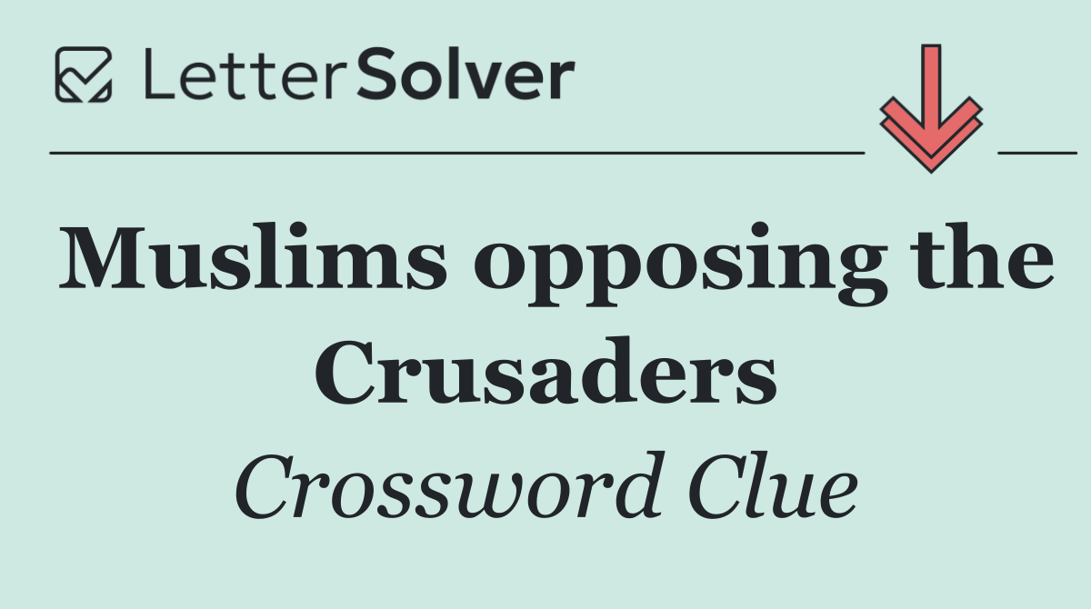 Muslims opposing the Crusaders