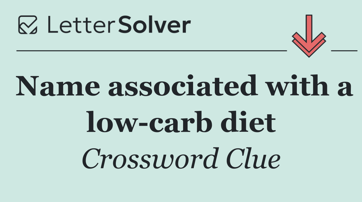 Name associated with a low carb diet