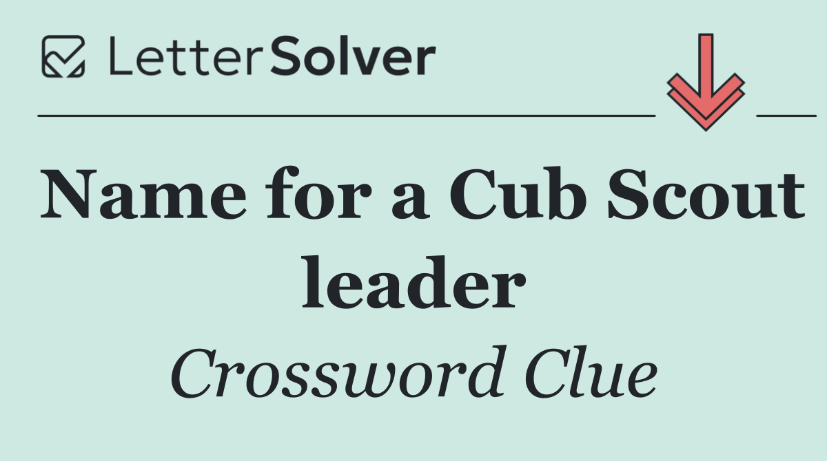 Name for a Cub Scout leader