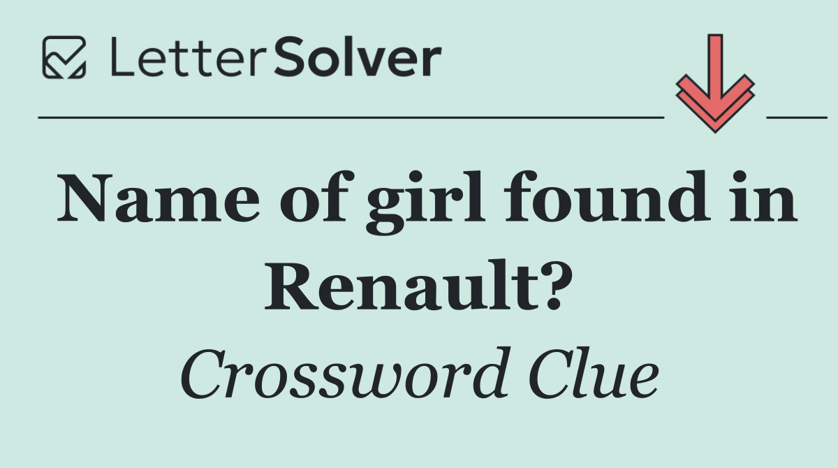 Name of girl found in Renault?