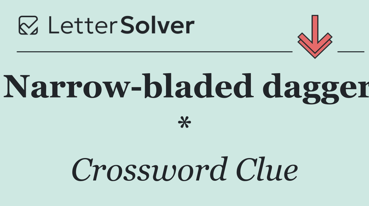 Narrow bladed dagger *