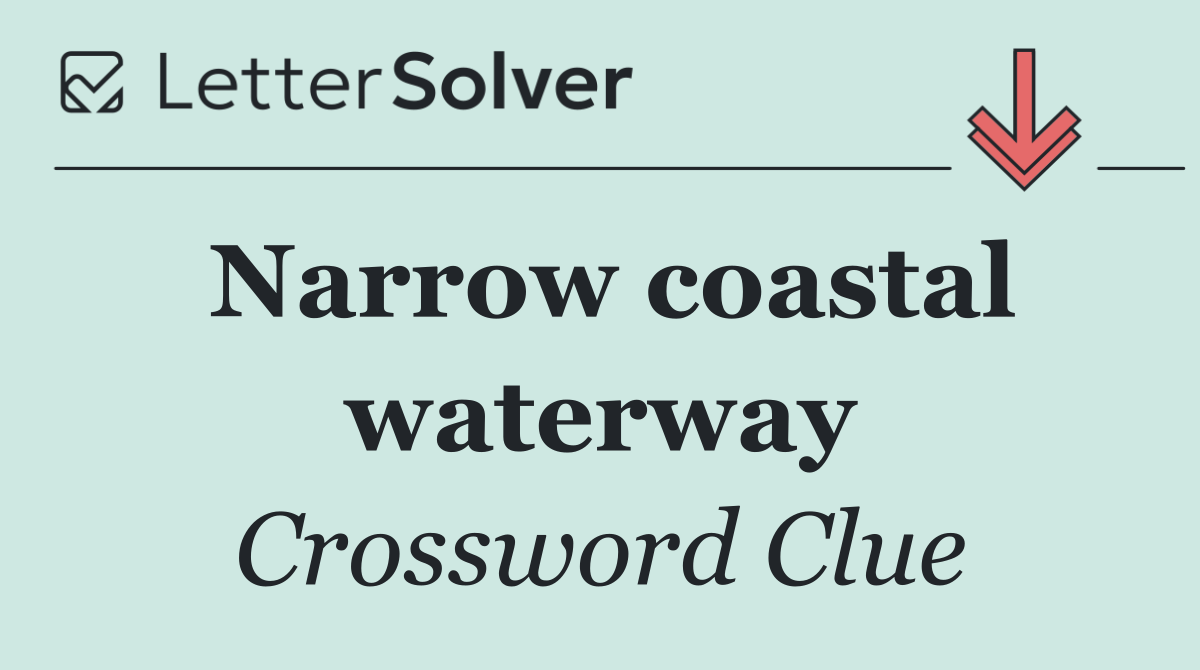 Narrow coastal waterway