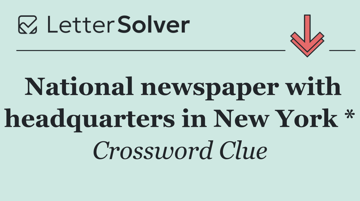 National newspaper with headquarters in New York *