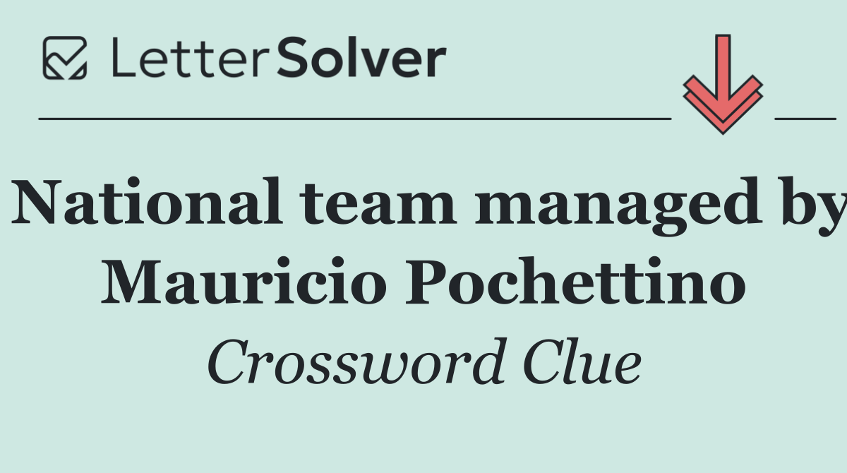 National team managed by Mauricio Pochettino