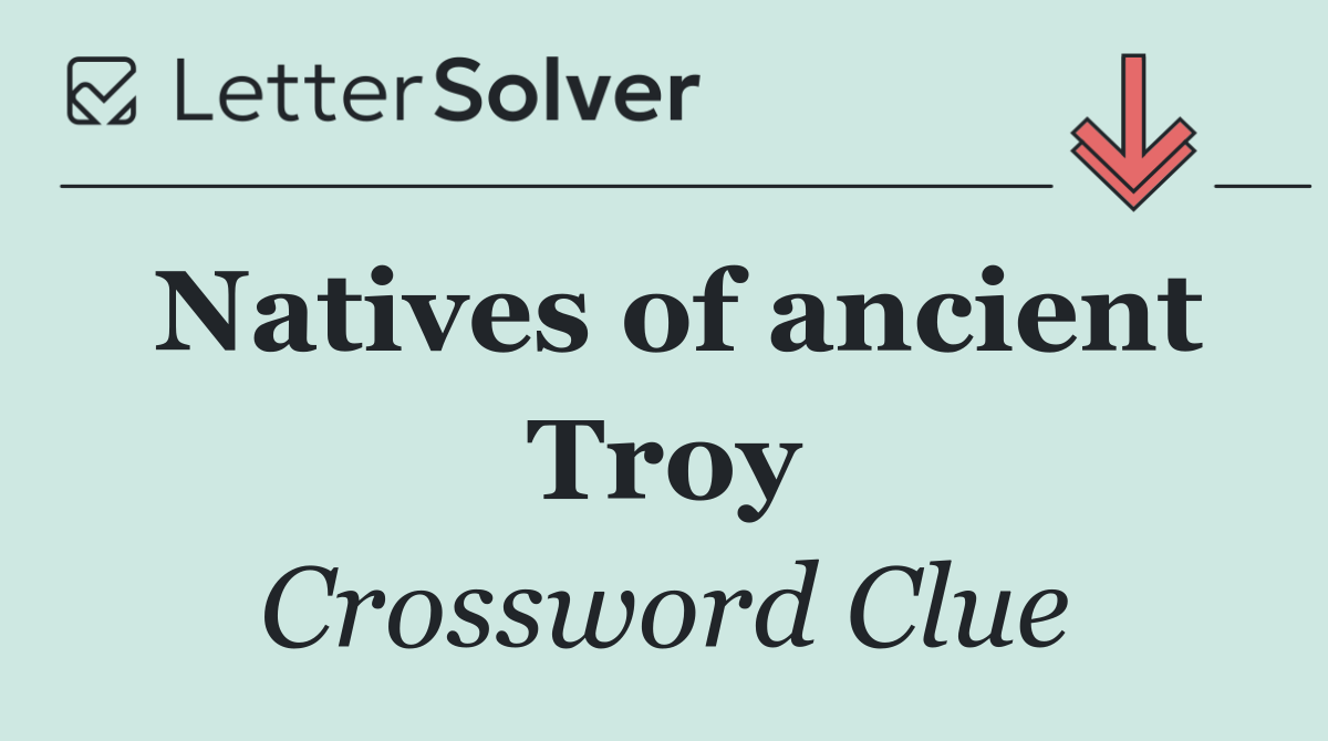 Natives of ancient Troy