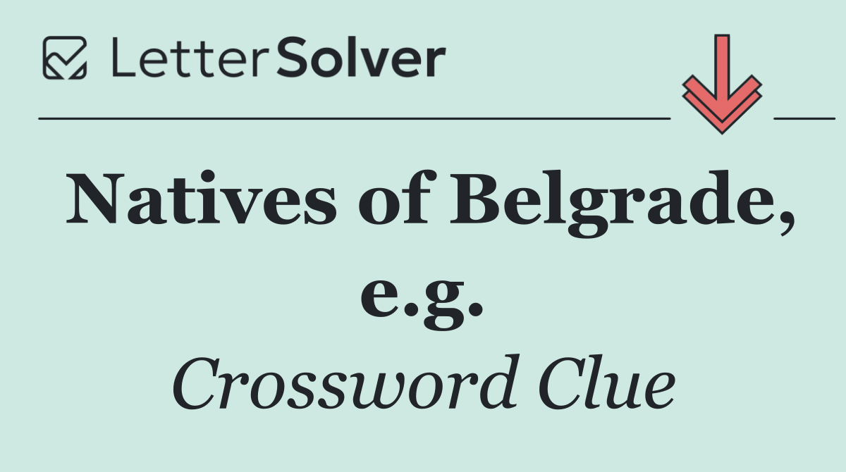 Natives of Belgrade, e.g.