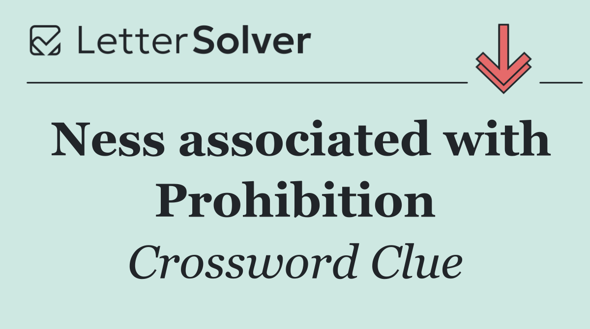 Ness associated with Prohibition