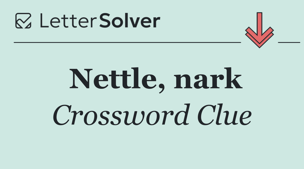Nettle, nark