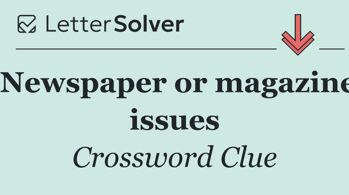 Newspaper or magazine issues