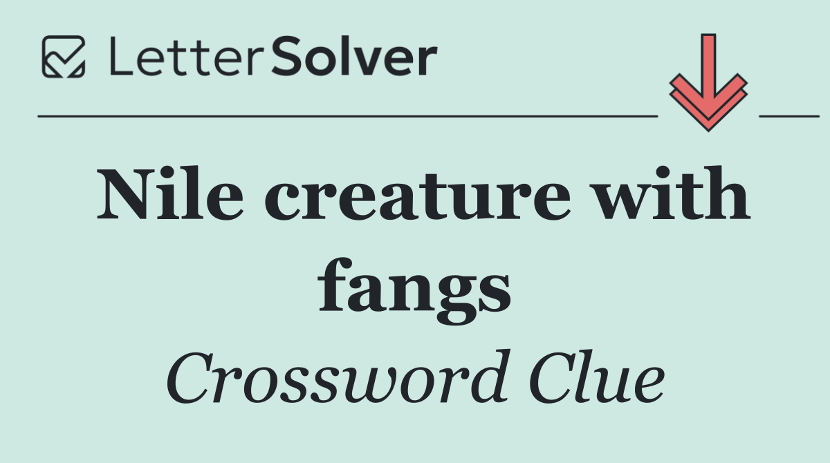 Nile creature with fangs