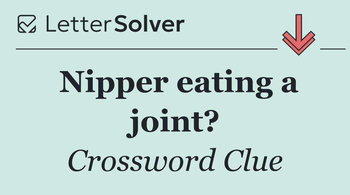 Nipper eating a joint?