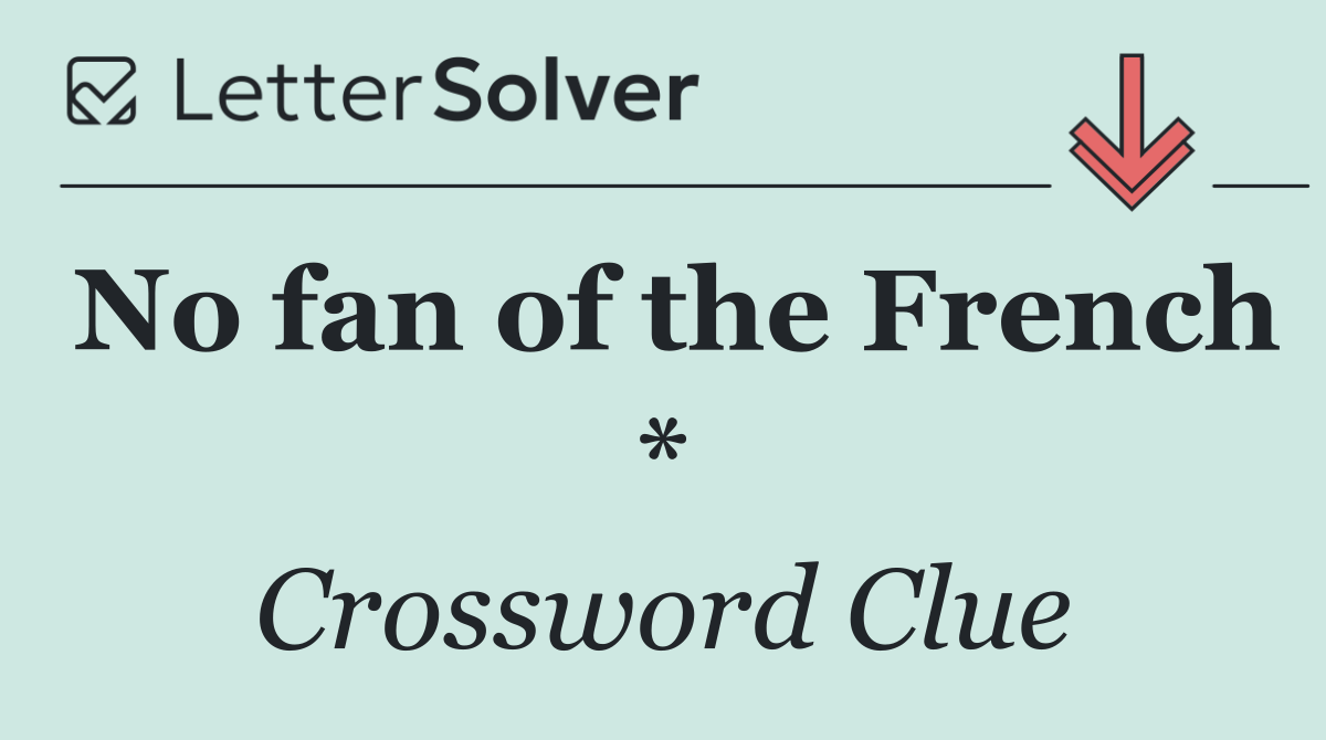 No fan of the French *