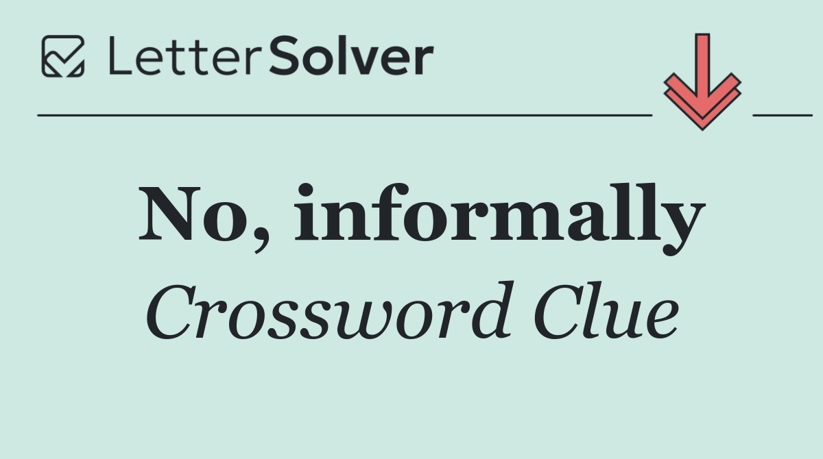 No, informally