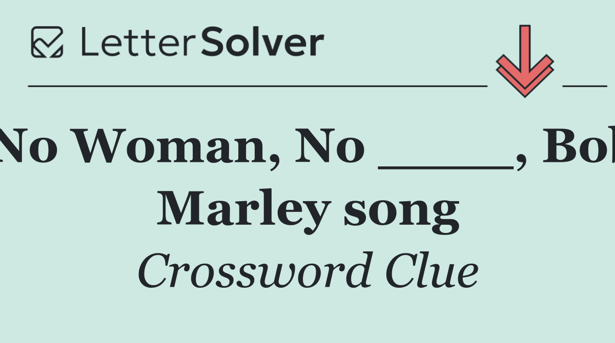 No Woman, No ____, Bob Marley song