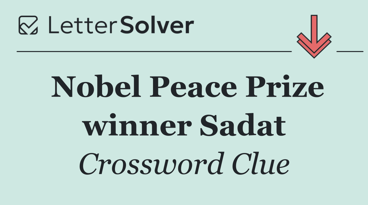 Nobel Peace Prize winner Sadat