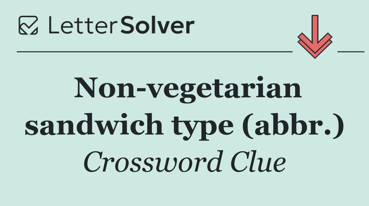 Non vegetarian sandwich type (abbr.)