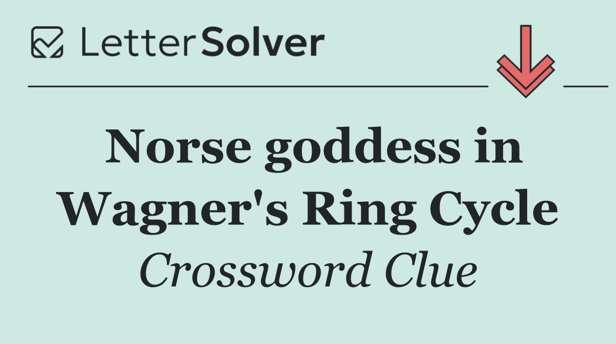 Norse goddess in Wagner's Ring Cycle
