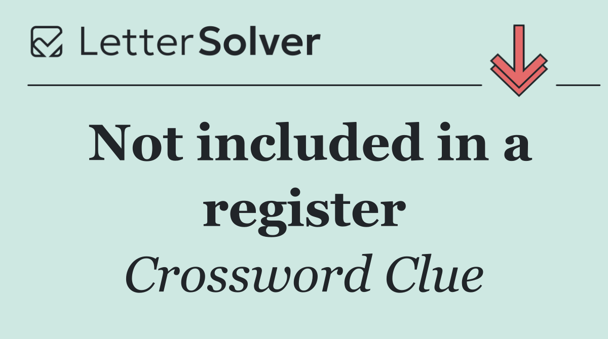 Not included in a register