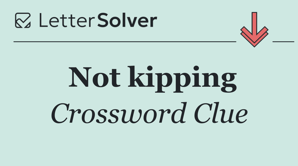 Not kipping