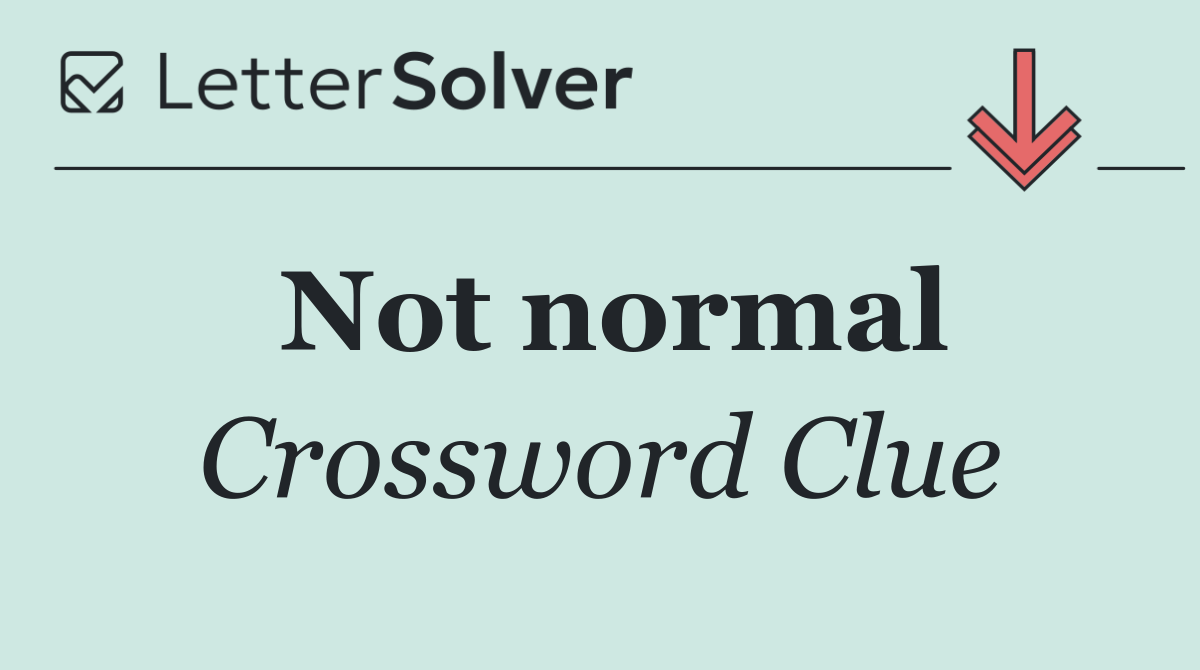 Not normal