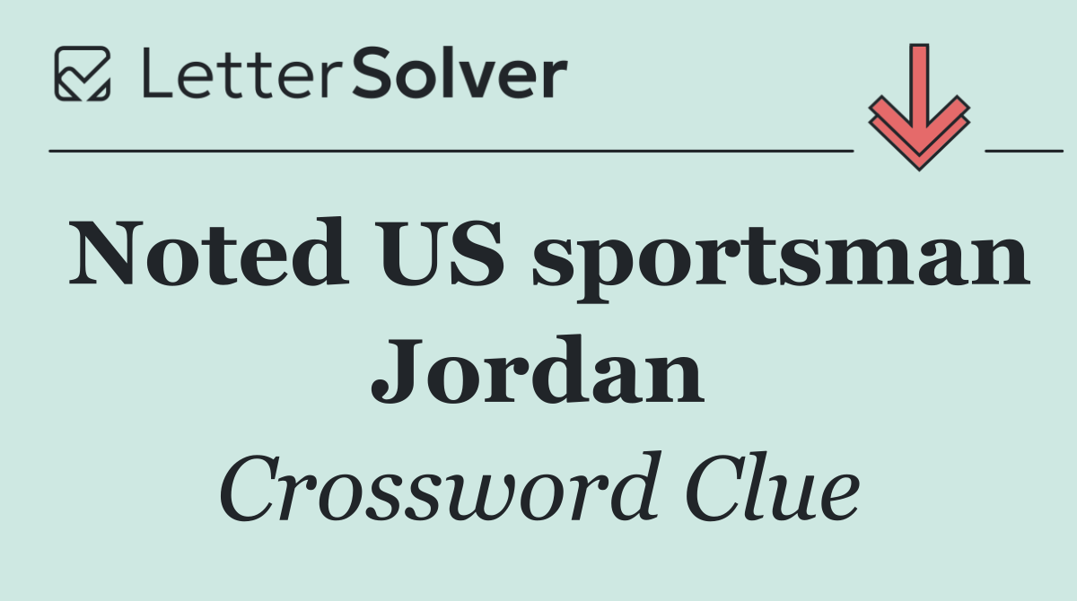 Noted US sportsman Jordan