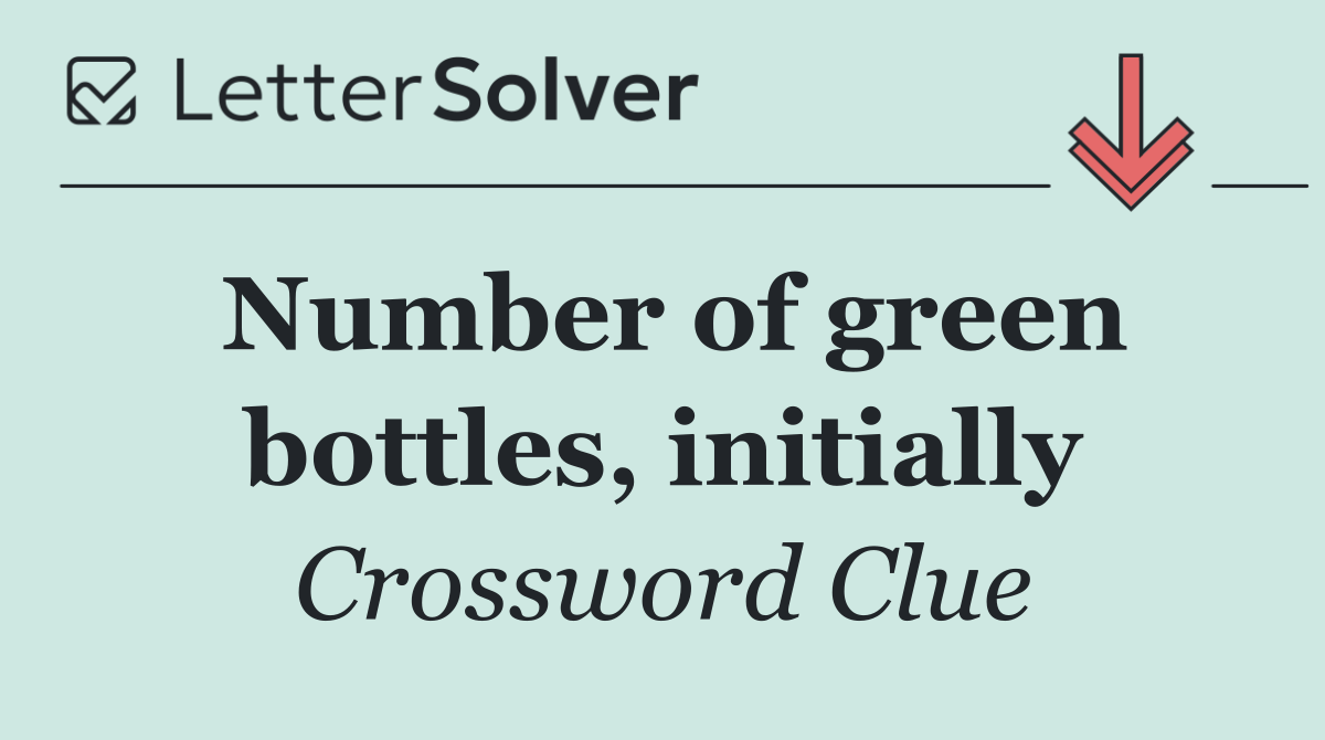 Number of green bottles, initially
