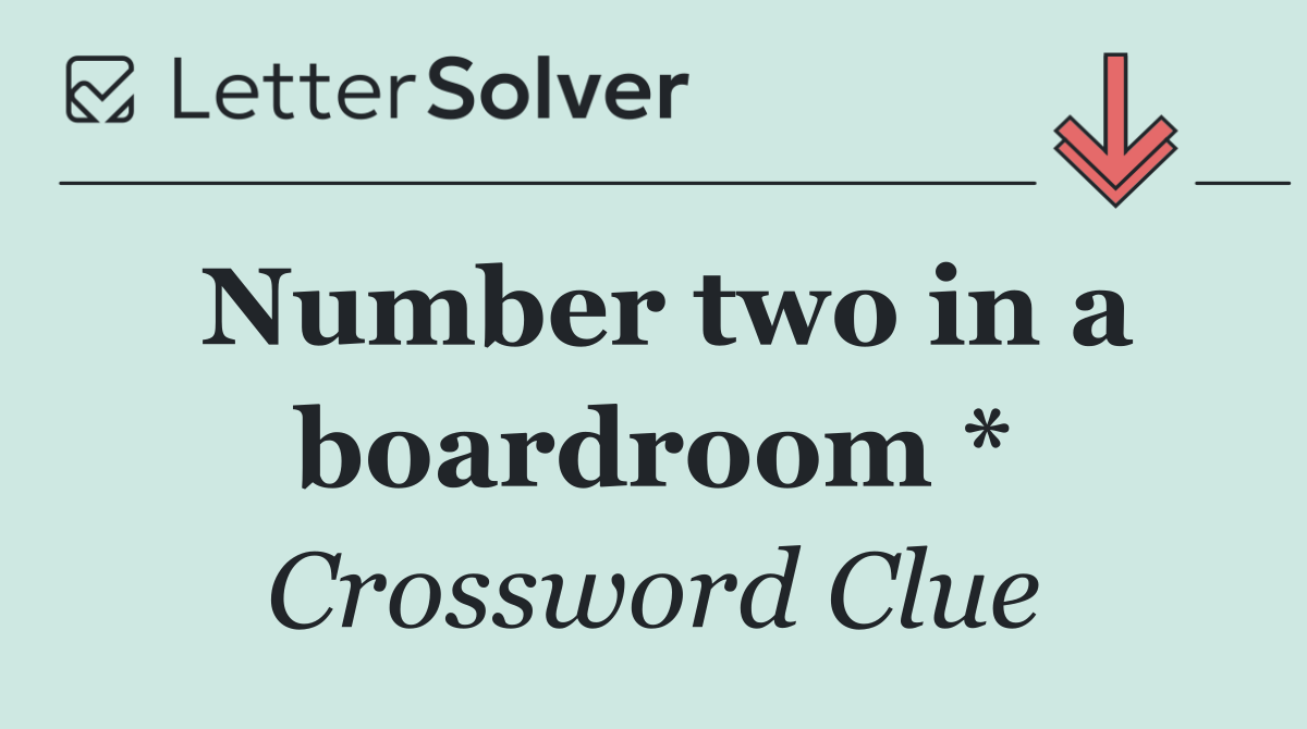 Number two in a boardroom *
