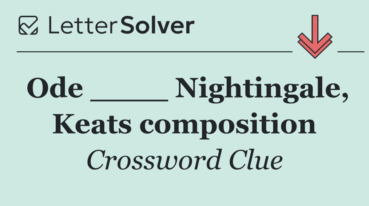 Ode ____ Nightingale, Keats composition