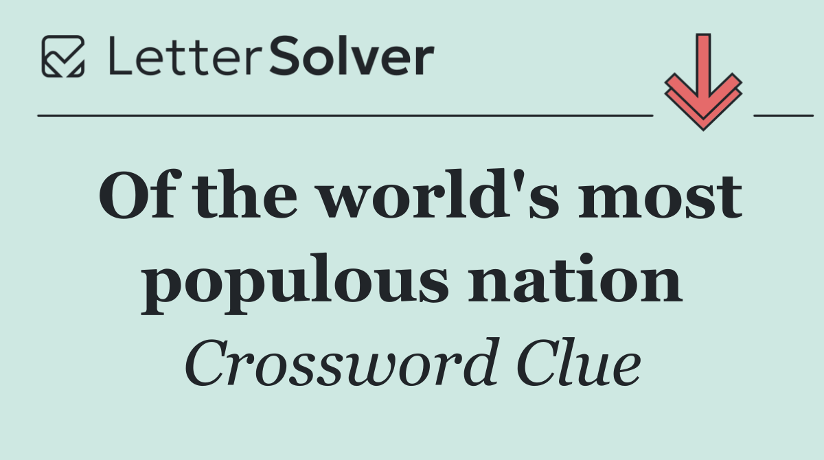 Of the world's most populous nation