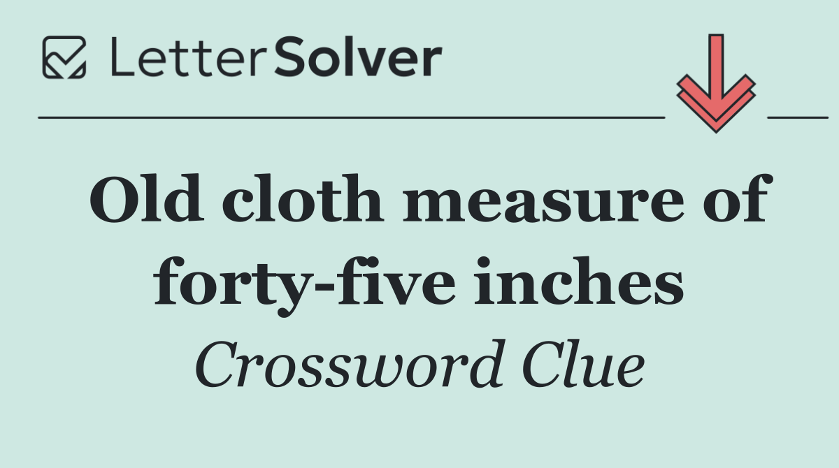 Old cloth measure of forty five inches