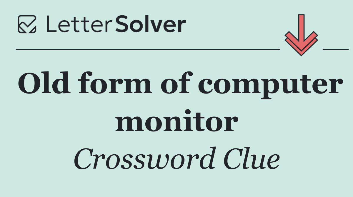 Old form of computer monitor