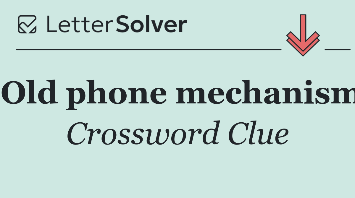Old phone mechanism
