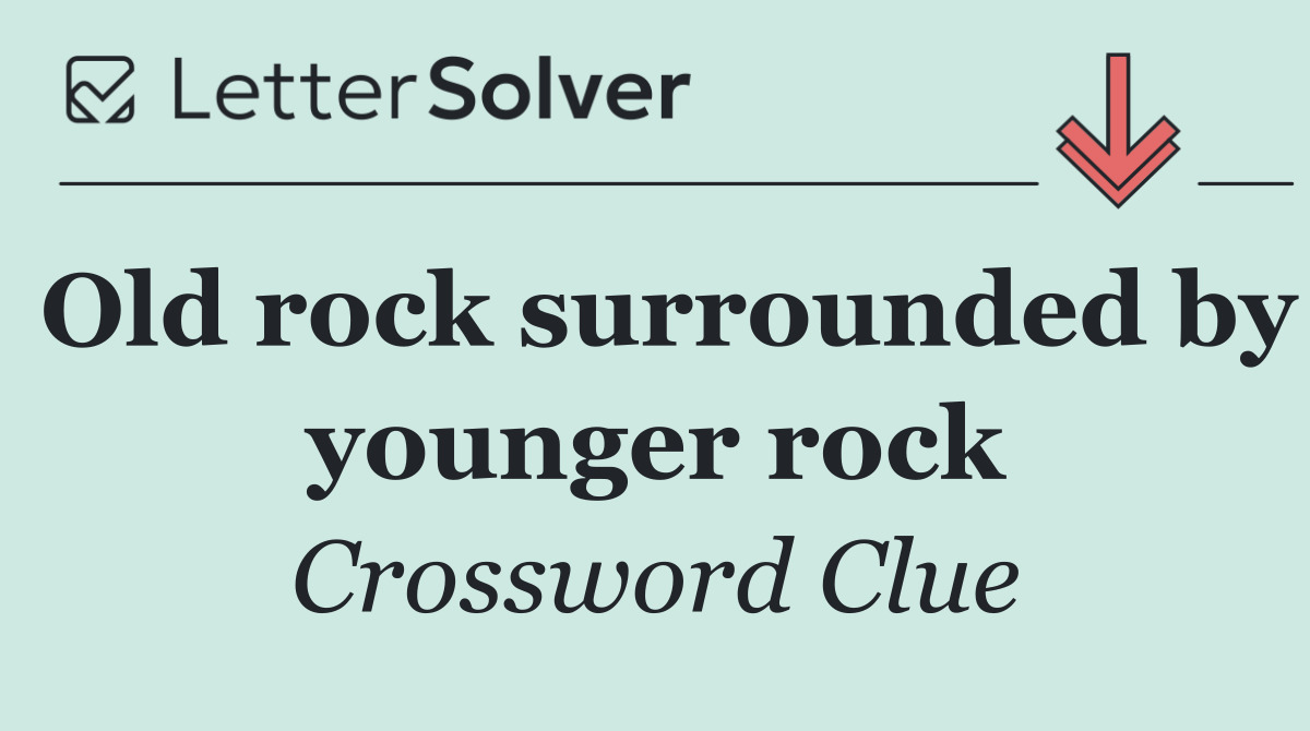 Old rock surrounded by younger rock