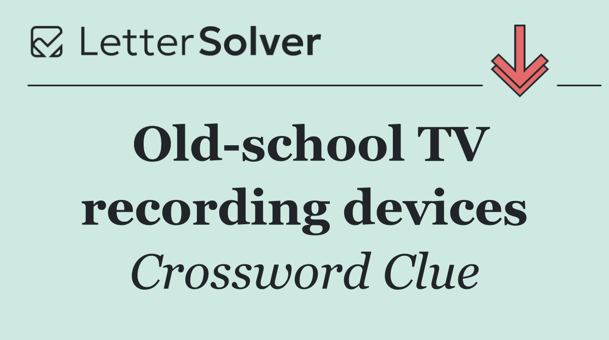 Old school TV recording devices