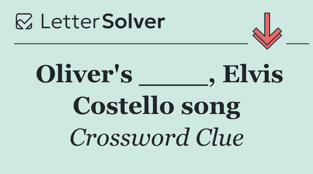 Oliver's ____, Elvis Costello song