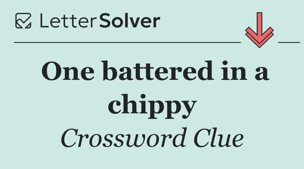 One battered in a chippy