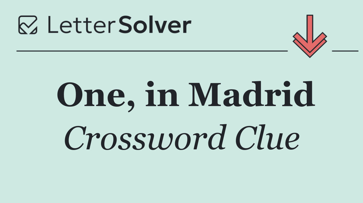 One, in Madrid