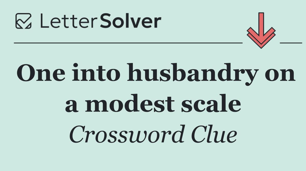 One into husbandry on a modest scale