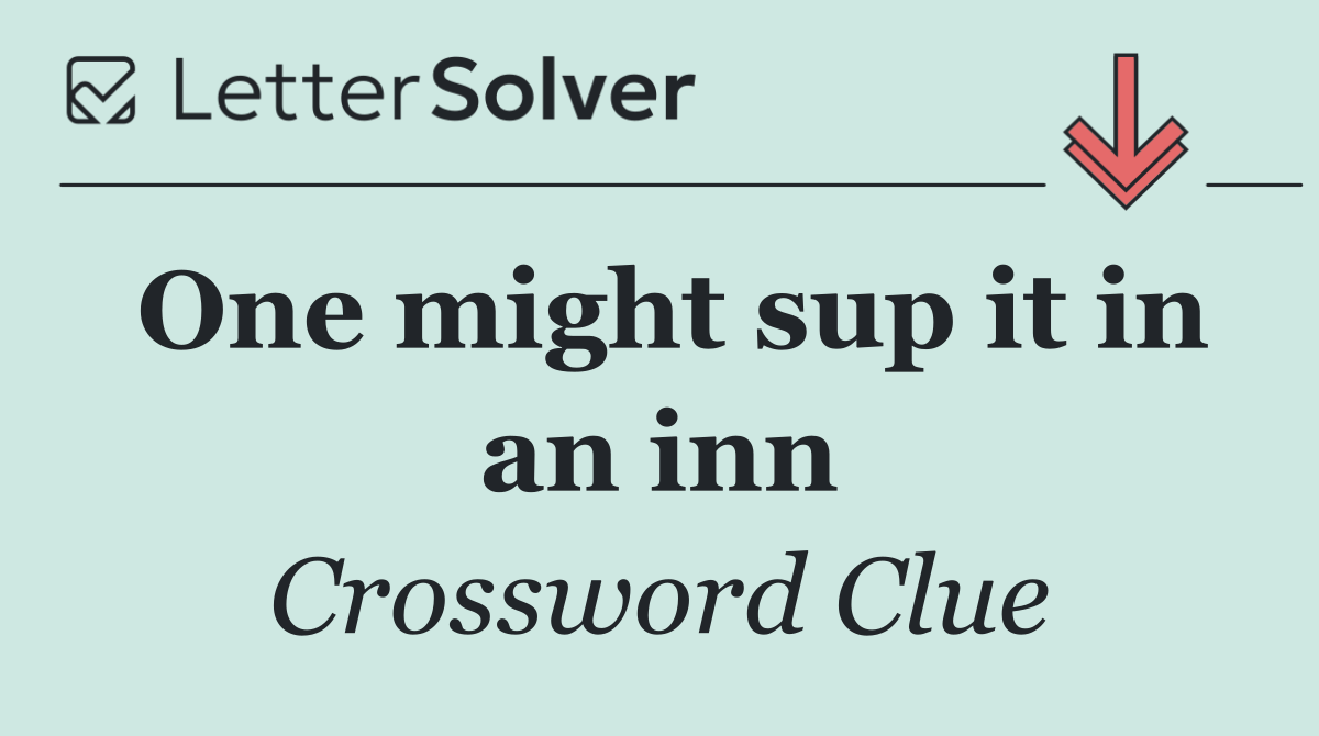 One might sup it in an inn