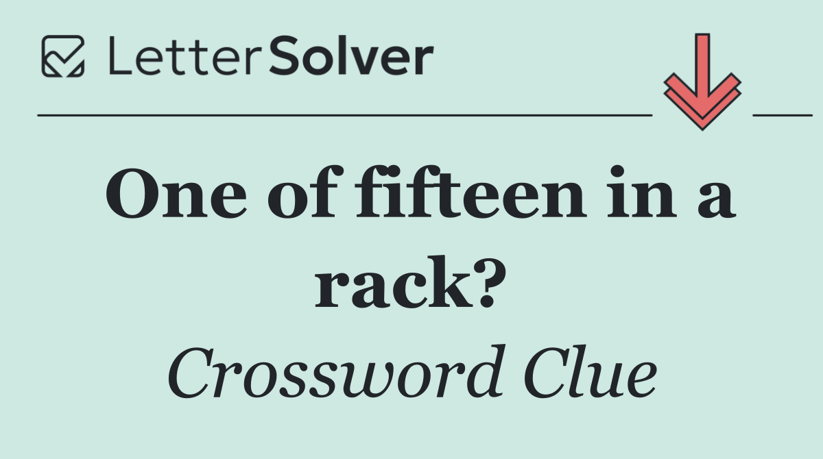 One of fifteen in a rack?