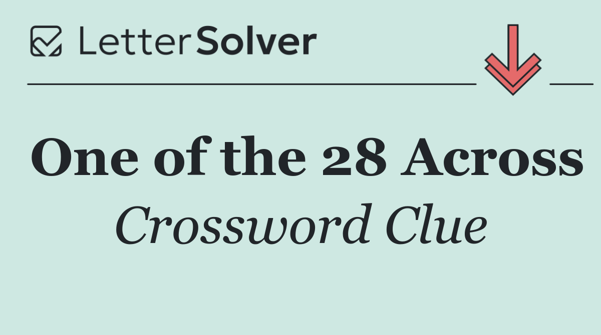 One of the 28 Across