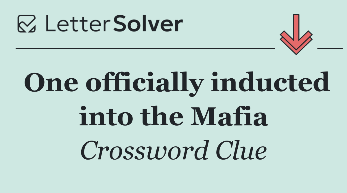One officially inducted into the Mafia