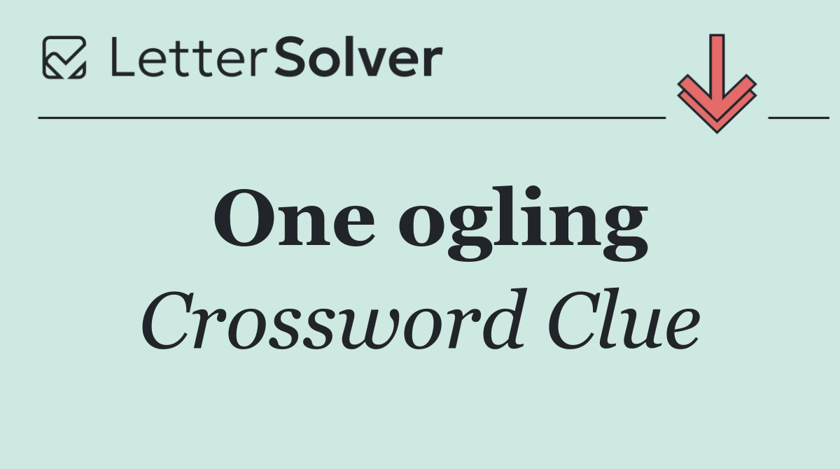 One ogling