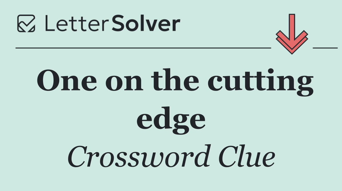 One on the cutting edge