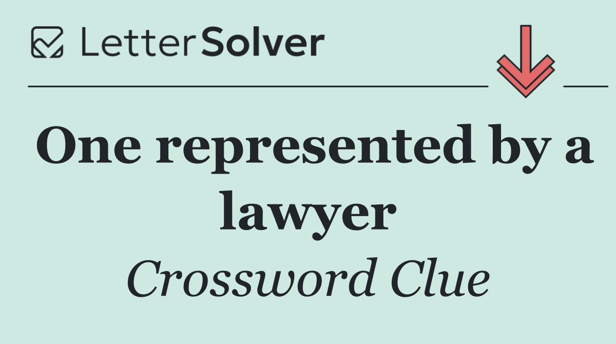 One represented by a lawyer