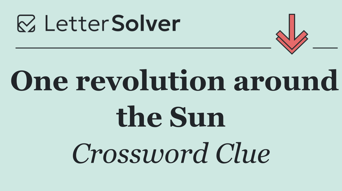 One revolution around the Sun