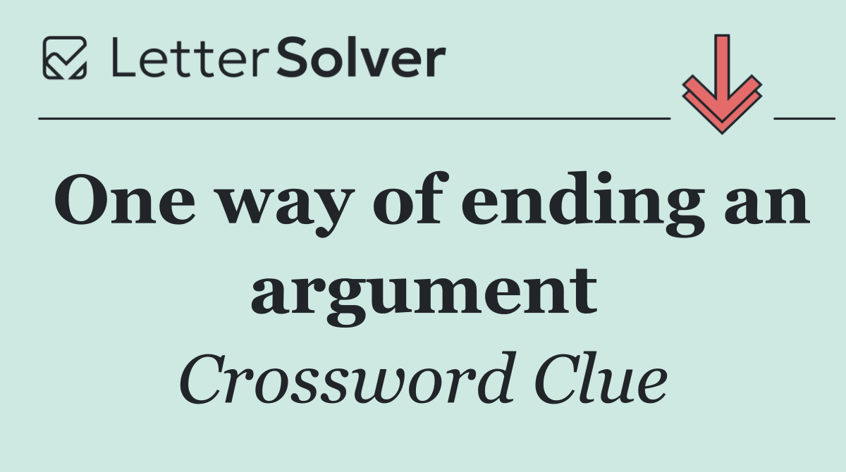 One way of ending an argument